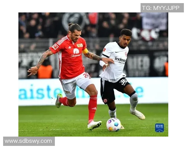 柏林联合对阵法兰克福精彩视频直播全程回顾与分析